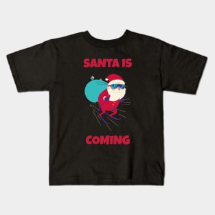 SANTA IS COMING Kids T-Shirt